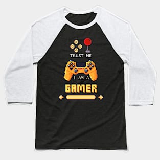 Trust Me I Am A Gamer - Yellow Text With Pixel Controller Baseball T-Shirt